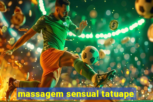 massagem sensual tatuape